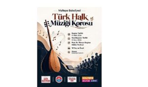 Maltepe Belediyesi Türk Halk Müziği Korosu yeni seslerini arıyor